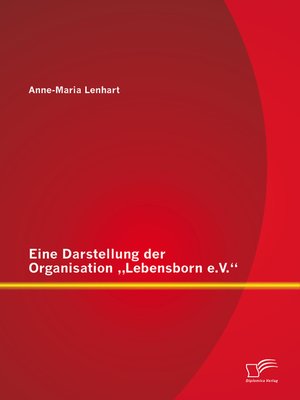 cover image of Eine Darstellung der Organisation "Lebensborn e.V."